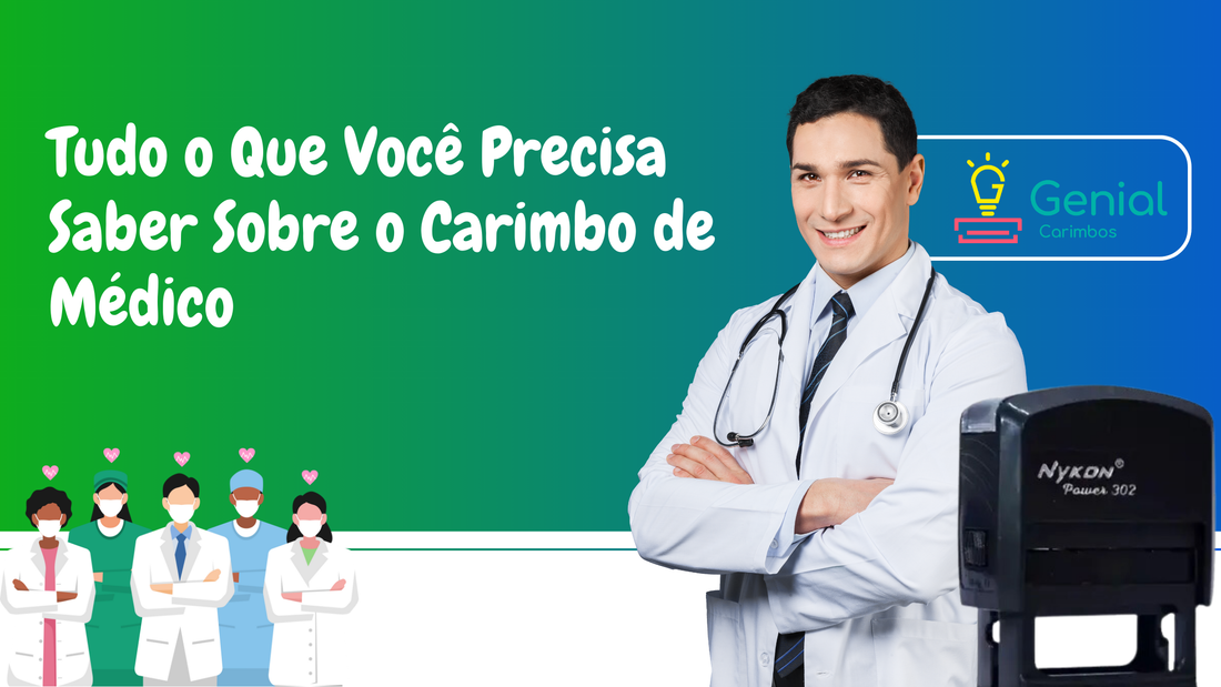 Tudo-o-Que-Você-Precisa-Saber-Sobre-o-Carimbo-de-Médico-Guia-Completo genialcarimbos